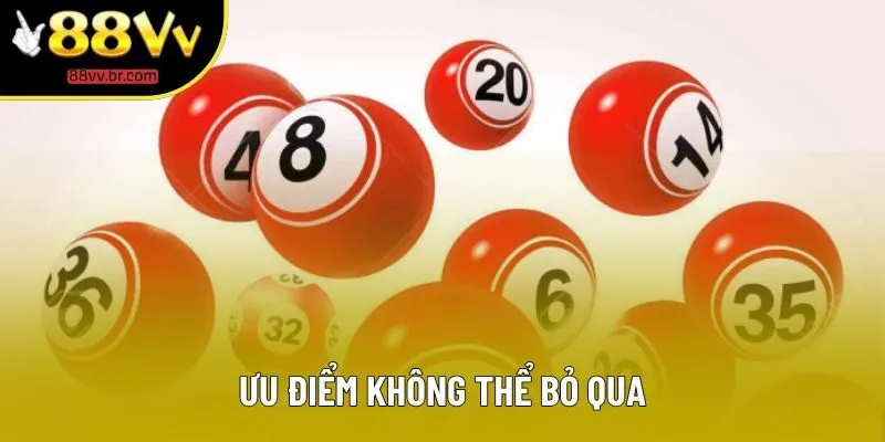 Ưu điểm không thể bỏ qua Ưu điểm không thể bỏ qua