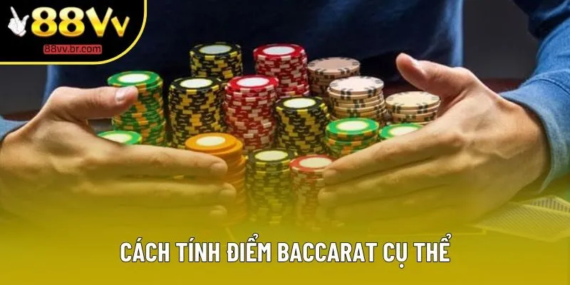 Cách tính điểm Baccarat cụ thể Cách tính điểm Baccarat cụ thể