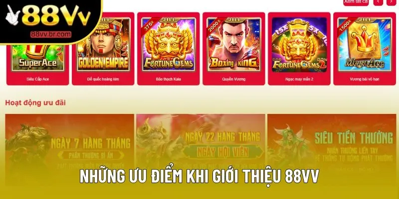 Những ưu điểm khi giới thiệu 88VV Những ưu điểm khi giới thiệu 88VV