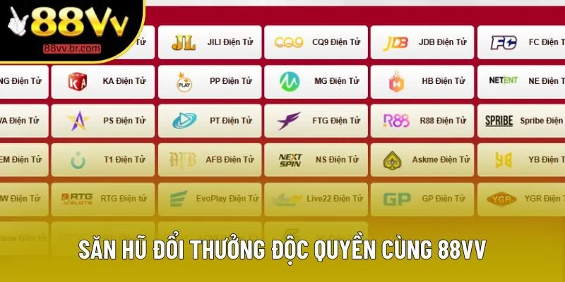 Săn hũ đổi thưởng độc quyền cùng 88VV